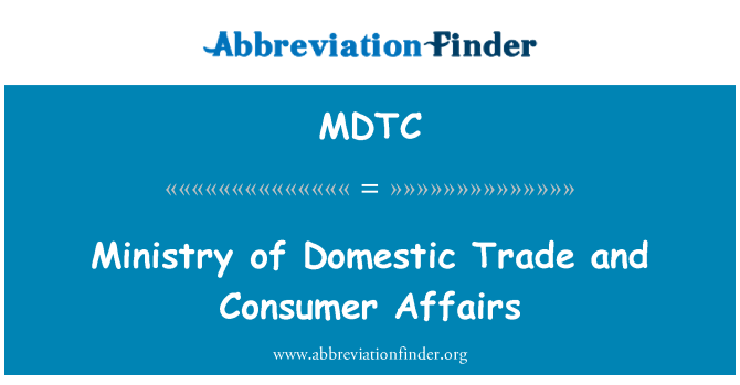 MDTC: Ministry of Domestic Trade and Consumer Affairs