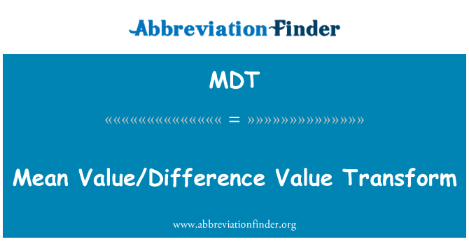 MDT: Означает преобразование значение значение/разница