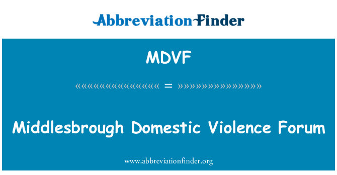 MDVF: Middlesbrough vardarbības ģimenē forums