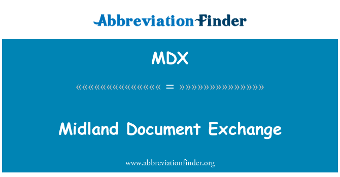 MDX: Midland Document Exchange