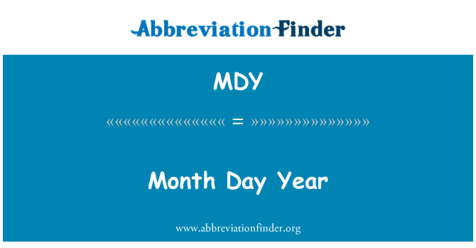 MDY: Month Day Year