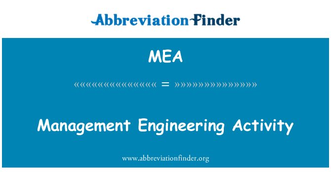 MEA: Management Engineering Activity