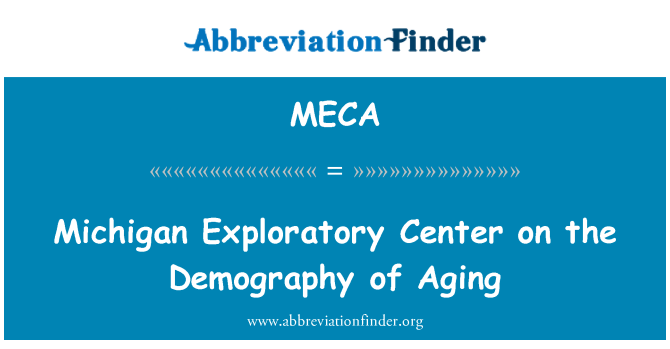 MECA: Michigan Exploratory Center on the Demography of Aging