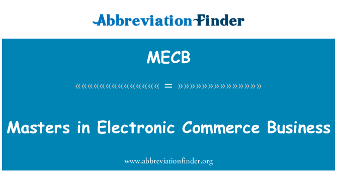 MECB: کارشناسی ارشد در کسب و کار تجارت الکترونیک