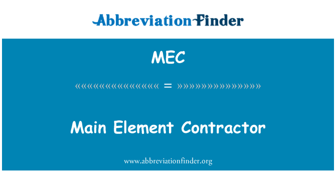 MEC: Contractwr prif elfen
