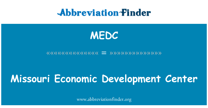 MEDC: Missouri Economic Development Center