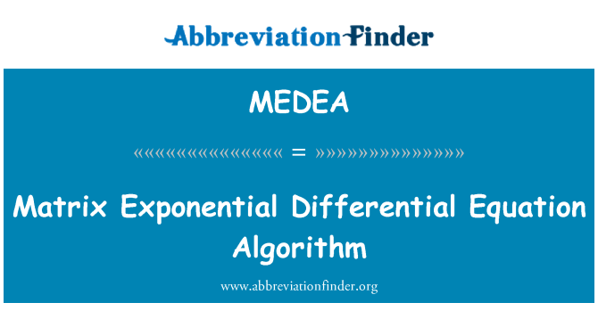 MEDEA: Matrix exponentiell differentialekvation algoritm
