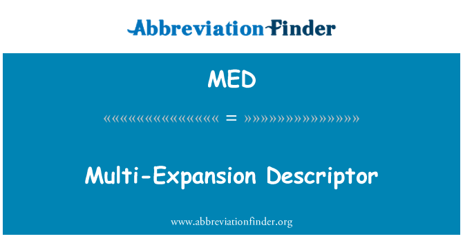 MED: Descriptor multi-expansió