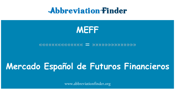 MEFF: Mercado Español डे Futuros Financieros