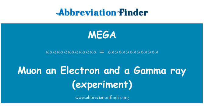 MEGA: Muon, yon Microscope Et yon reyon Gama (eksperyans)