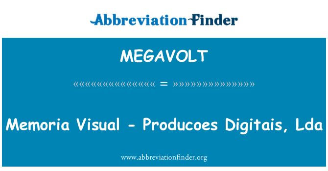 MEGAVOLT: Οπτική μνήμη - Producoes Digitais, Lda