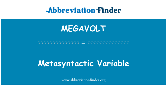 MEGAVOLT: Metasyntactic μεταβλητή
