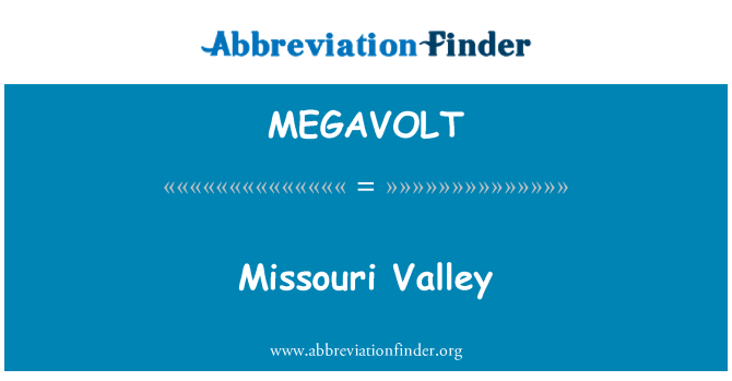 MEGAVOLT: Missouri Valley