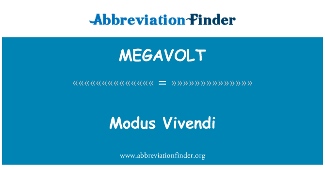 MEGAVOLT: Modus Vivendi