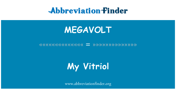 MEGAVOLT: Vitriol ของฉัน