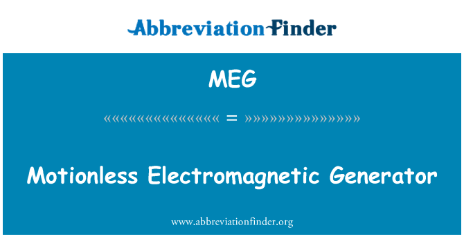 MEG: Nekustīgi elektromagnētisko Generator