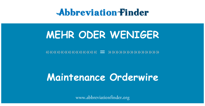 MEHR ODER WENIGER: Bakım Orderwire