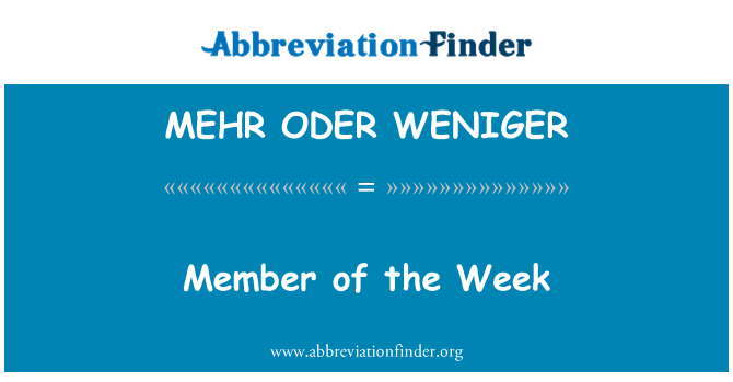 MEHR ODER WENIGER: 这一周的成员