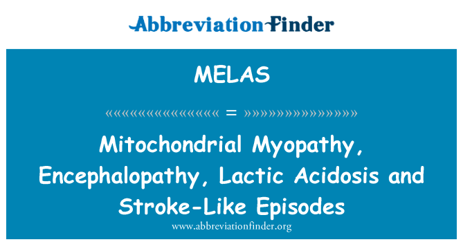 MELAS: Mitokondri Myopathy, ensefalopati, laktik asidoz ve inme gibi bölümleri