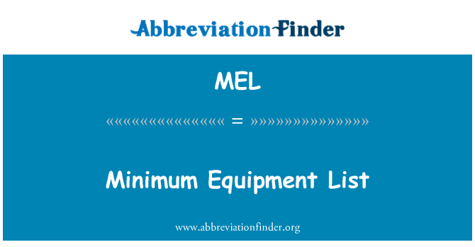 MEL: Minimum Equipment List