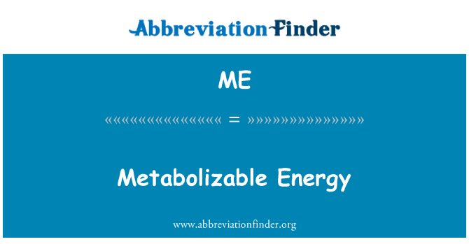 ME: Metabolizable ενέργειας