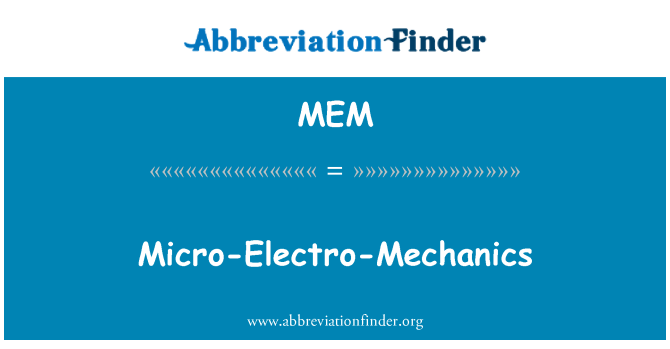 MEM: Mikro-Electro-Mechanics
