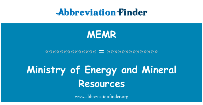 MEMR: Ministeriet för energi- och mineraltillgångar