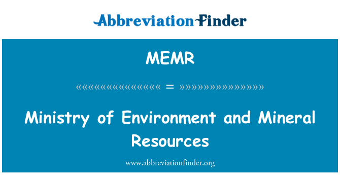 MEMR: Ministero dell'ambiente e delle risorse minerarie