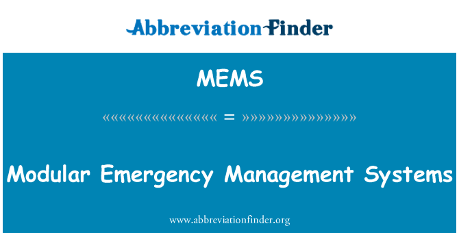 MEMS: Modular Emergency Management Systems