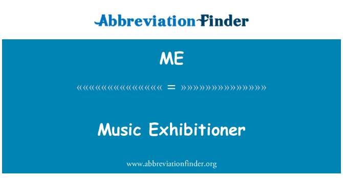 ME: Music Exhibitioner