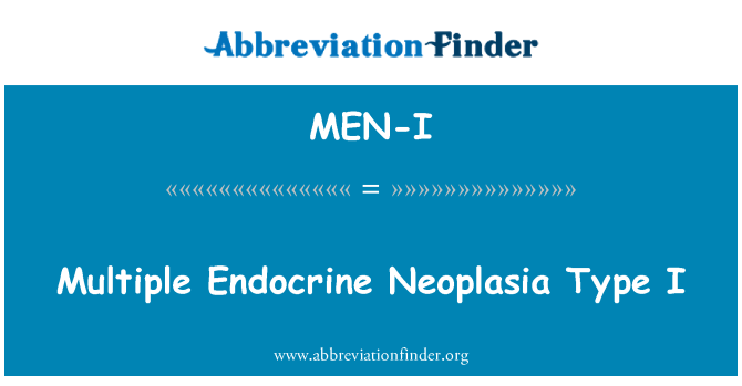 MEN-I: Neoplasia ต่อมไร้ท่อหลายชนิดผม