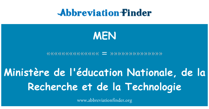 MEN: Ministère de l'éducation Nationale, la de Recherche et Technologie de la