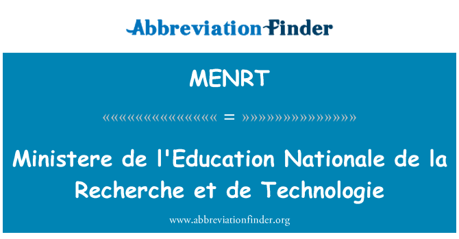 MENRT: Ministere de l'Education Nationale de la Recherche et de Technologie