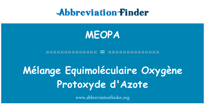 MEOPA: Mélange Equimoléculaire Oxygène Protoxyde d'Azote