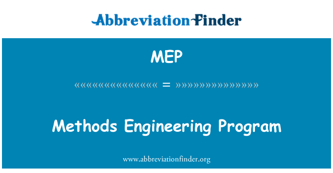 MEP: Methods Engineering Program