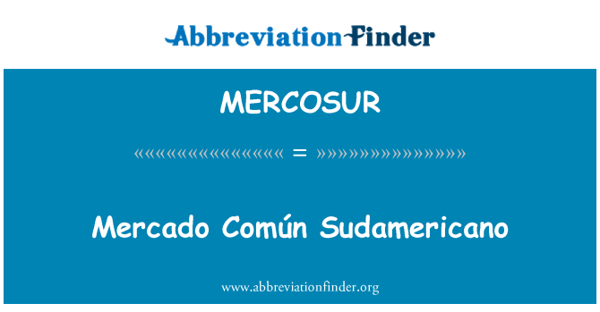 MERCOSUR: Mercado Común Sudamericano