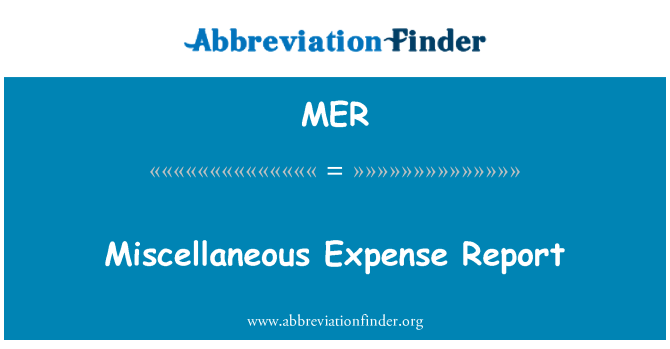 MER: Miscellaneous Expense Report