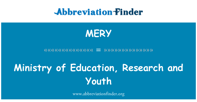 MERY: Ministry of Education, Research and Youth