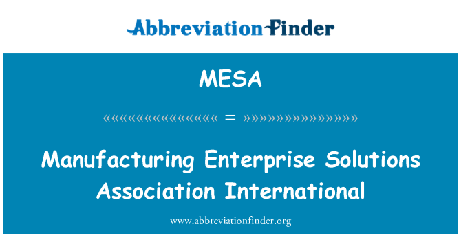 MESA: Manufacturing Enterprise Solutions Association International