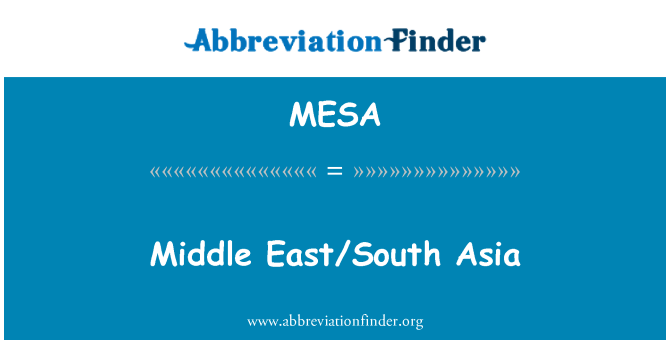 MESA: Middle East/South Asia