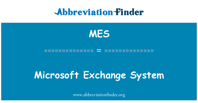 MES: Microsoft Exchange система