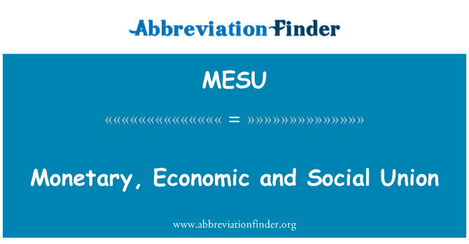 MESU: Monetære, økonomiske og sociale Union