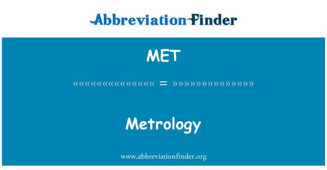 MET: Metrologie