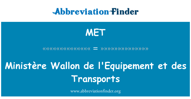 MET: Ministre Wallon de l'Equipement et des Transports