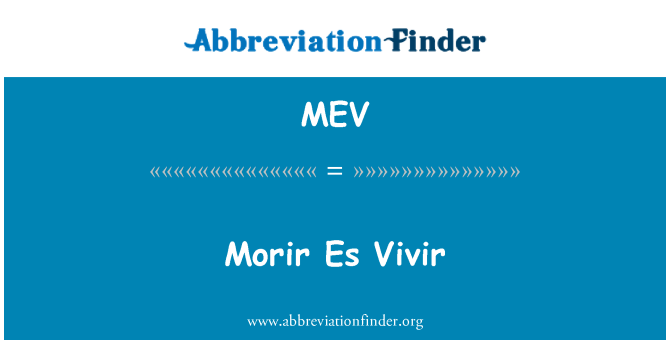 MEV: Morir Es Vivir