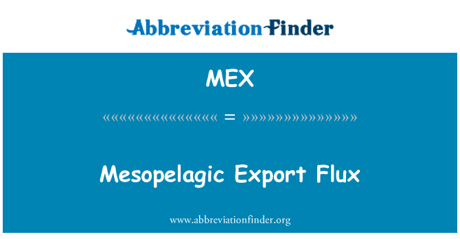 MEX: Mesopelagic exportu Flux