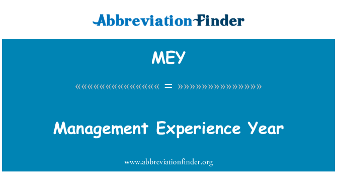 MEY: Management Experience Year