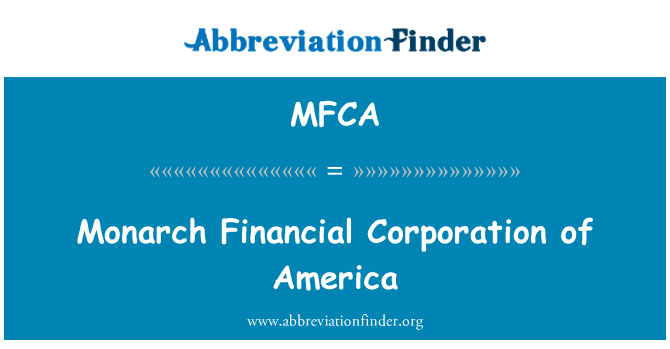 MFCA: Monarch Financial Corporation of America