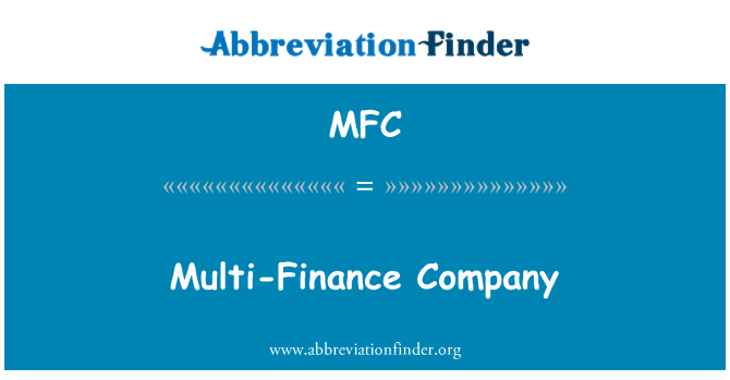 MFC: Société de financement multiples