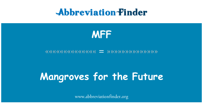 MFF: Mangrov gelecek için